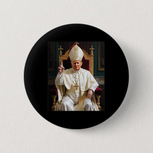 Pope Trump Funny President Trump Wants To Be The N 6 Cm Round Badge