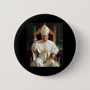 Pope Trump Funny President Trump Wants To Be The N 6 Cm Round Badge
