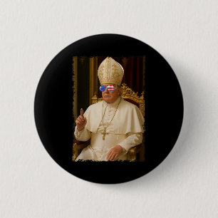 Pope Trump Funny President Trump Wants To Be The N 6 Cm Round Badge