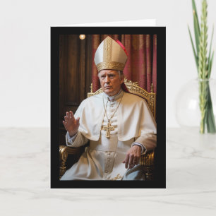 Pope Trump Funny President Trump Wants To Be The N Card
