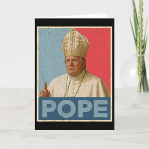 Pope Trump Funny President Trump Wants To Be The N Card