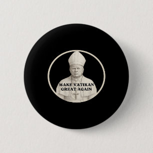Pope Trump Funny Trump Vatican Christian Retro Chu 6 Cm Round Badge