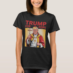 Pope Trump Funny Trump Vatican Christian Retro Chu T-Shirt