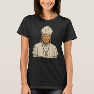 Pope Trump Funny Trump Vatican Christian Retro Chu T-Shirt