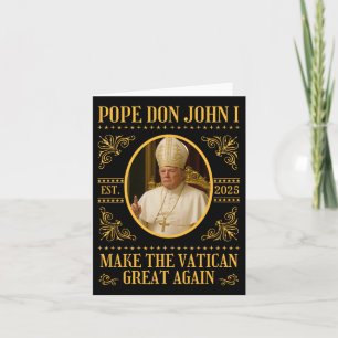 Pope Trump Pope Don John I Funny Political Satire Card