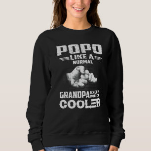 Popo Like A Normal Grandpa Except Much Cooler Men Sweatshirt