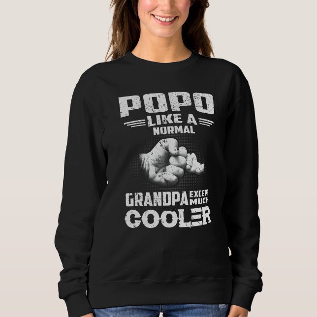Popo Like A Normal Grandpa Except Much Cooler  Men Sweatshirt (Front)