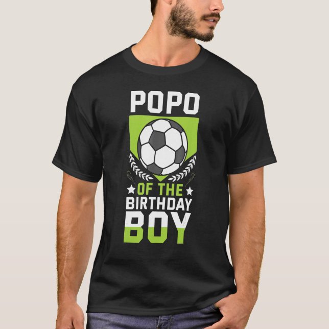 Popo Of The Birthday Boy Soccer Player Bday Team P T-Shirt (Front)