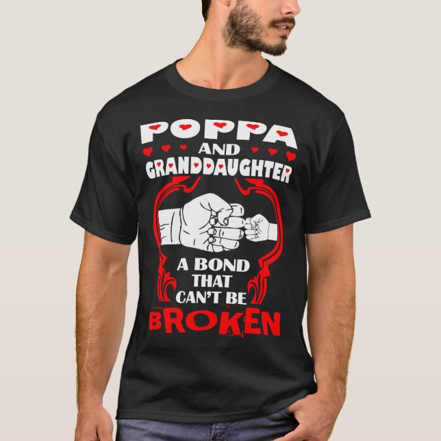 Poppa And Granddaughter Bond That Cant Be Broken T-Shirt (Front)