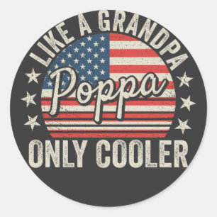 Poppa Like a Grandpa Only Cooler USA Flag Classic Round Sticker