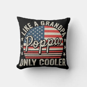 Poppa Like a Grandpa Only Cooler USA Flag Cushion
