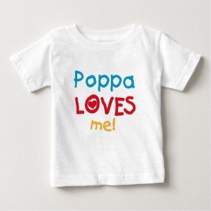 Poppa Loves Me T-shirts and Gifts