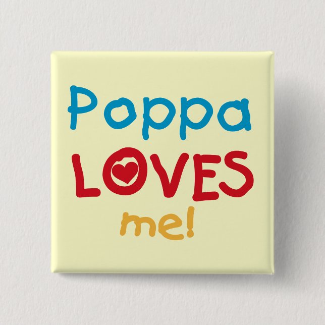 Poppa Loves Me T-shirts and Gifts 15 Cm Square Badge (Front)