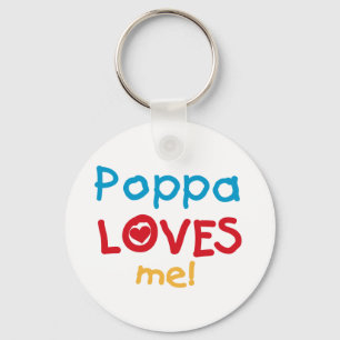 Poppa Loves Me T-shirts and Gifts Key Ring