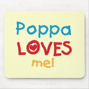 Poppa Loves Me T-shirts and Gifts Mouse Pad