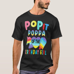 Poppa Of The Birthday Girl Pop It Unicorn Birthday T-Shirt