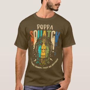 Poppa Squatch  Funny Bigfoot Sasquatch Fathers Day T-Shirt