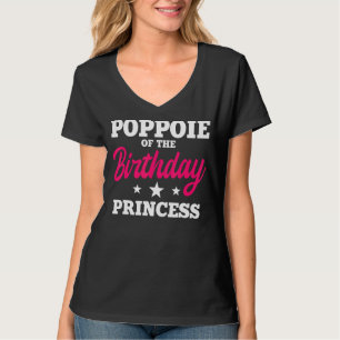 Poppie Of The Birthday Princess Party Bday Celebra T-Shirt