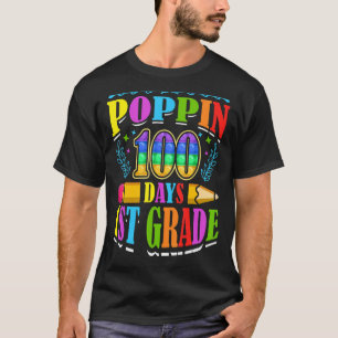 Poppin 100 Days 1st Grade Primary School Kid Eleme T-Shirt