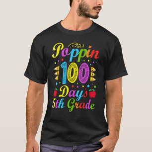 Poppin 100 Days 5th Grade Primary School Kid Eleme T-Shirt
