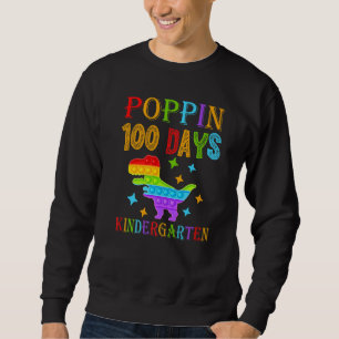 Poppin 100 days Kindergarten School Dinosaur T-Rex Sweatshirt