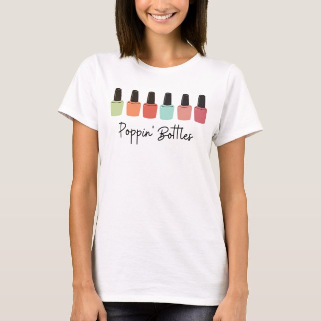 Poppin' Bottles T-Shirt (Front)