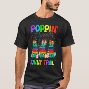 Poppin Down The Bunny Trail Happy Easter Day Poppi T-Shirt