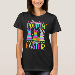 Poppin' Into Easter Rabbit Bunny Easter Eggs Pop I T-Shirt