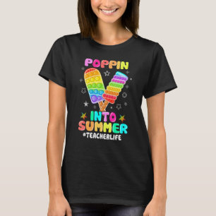 Poppin Into Summer Colourful Ice Cream Pop It Teac T-Shirt
