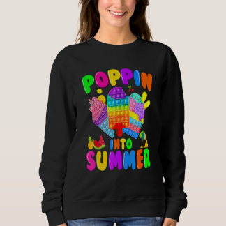 Poppin Into Summer Cream Last Day Of School Teache Sweatshirt