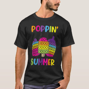 Poppin Into Summer Last Day Of School Fidget Teach T-Shirt