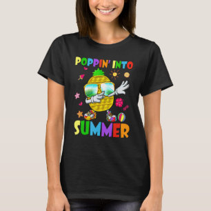 Poppin Into Summer Last Day Of School Pop It Schoo T-Shirt