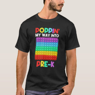Poppin' My Way Into Pre K Happy First Day Of Schoo T-Shirt