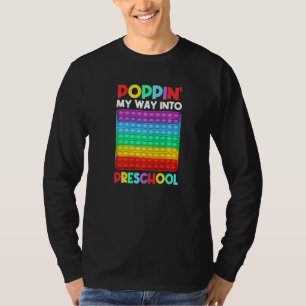 Poppin' My Way Into Preschool Happy First Day Of S T-Shirt