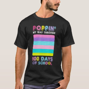 Poppin My Way Through 100 Days 100th Day Of School T-Shirt
