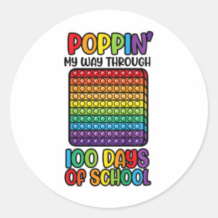 Poppin My Way Through 100 Days Fun 100th Day Of Sc Classic Round Sticker