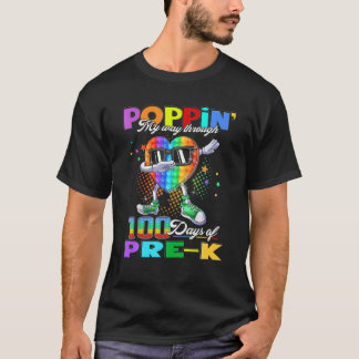 Poppin My Way Through 100 Days Funny 100Th Day Of T-Shirt
