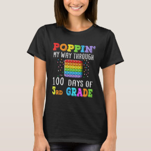 Poppin My Way Through 100 Days Of 3rd grade Teache T-Shirt