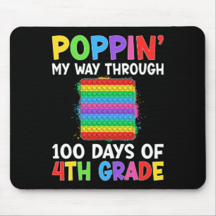 Poppin My Way Through 100 Days Of 4th Grade Studen Mouse Pad