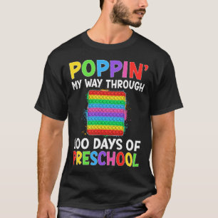 Poppin My Way Through 100 Days Of Preschool Boys G T-Shirt