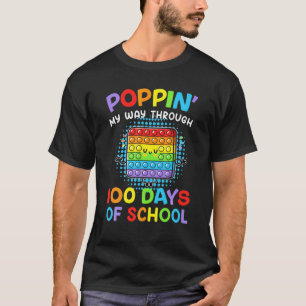 Poppin My Way Through 100 Days Of School 100Th Day T-Shirt