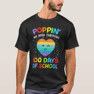 Poppin My Way Through 100 Days Of School 100Th Day T-Shirt