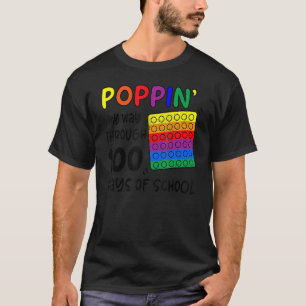 Poppin My Way Through 100 Days of School 100th Day T-Shirt