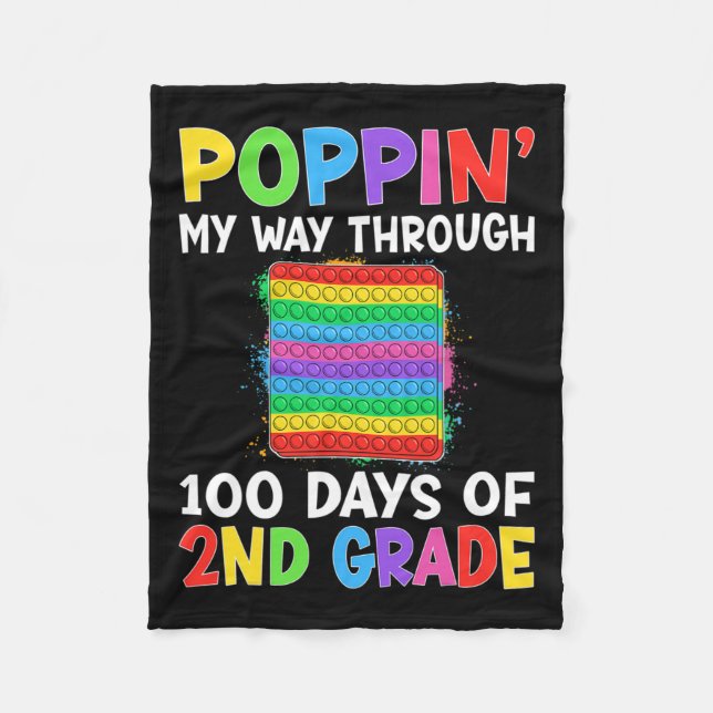 Poppin My Way Through 100 Days Of School 2nd Grade Fleece Blanket (Front)