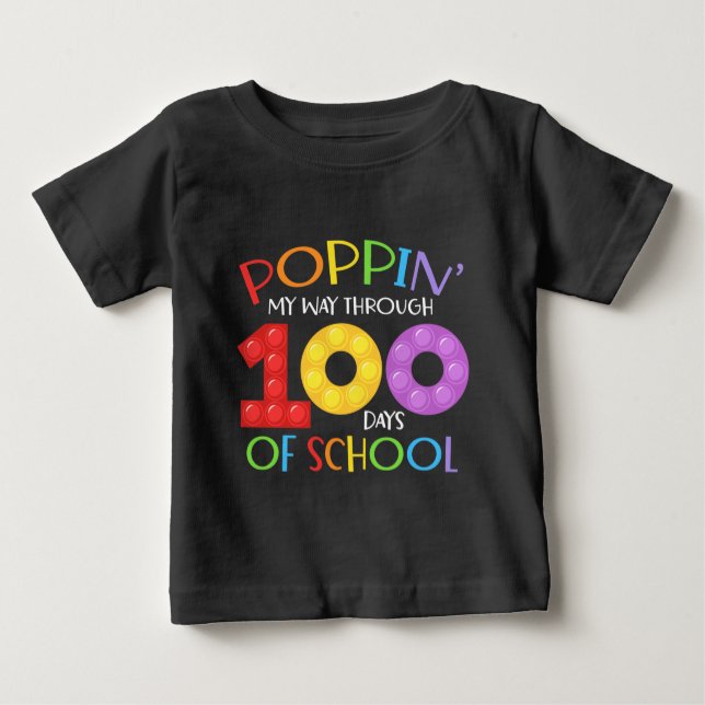 Poppin my way through 100 days of school baby T-Shirt (Front)