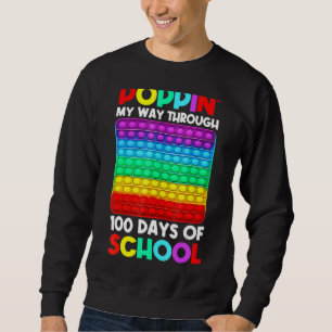 Poppin My Way Through 100 Days Of School Happy 100 Sweatshirt