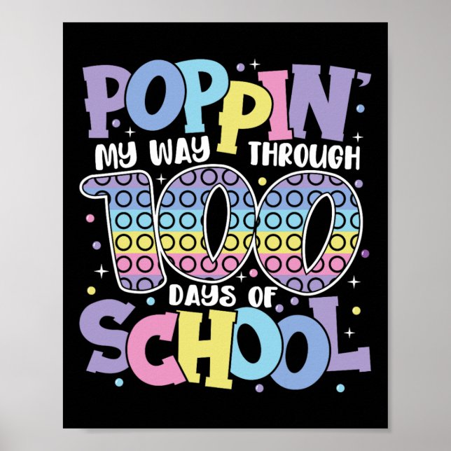 Poppin My Way Through 100 Days Of School Kids 100t Poster (Front)