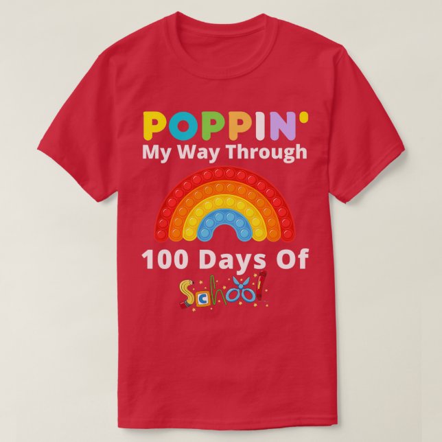 Poppin My Way Through 100 Days of School Student t T-Shirt (Design Front)