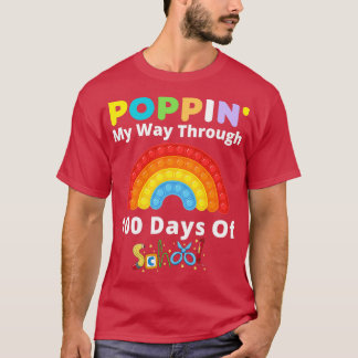 Poppin My Way Through 100 Days of School Student t T-Shirt