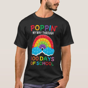 Poppin' my way through 100 days of school T-Shirt